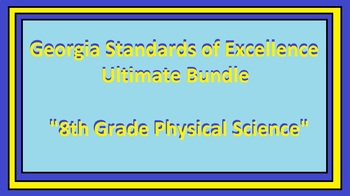 Physical Science Georgia Standards Of Excellence Bundle 8th Grade   Original 8620997 1 