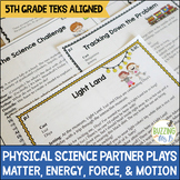 Physical Science Partner Plays about matter, energy, force