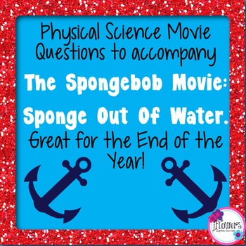 Preview of Physical Science Movie Questions to accompany The Spongebob Movie (2014)