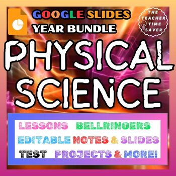 Preview of Physical Science Year Bundle- Printable & Google Slides Notes Activities Tests