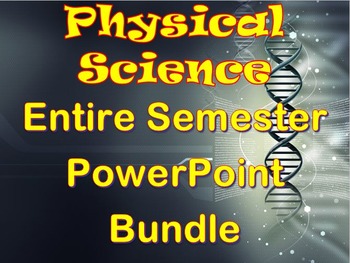 Preview of Physical Science Semester PowerPoints (58 Presentations Covering All Topics)