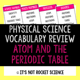 Physical Science Vocabulary Review Game - Atom and the Per
