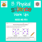 Physical Science Warm Ups (MS PS1)- Atoms, Law of Conserva