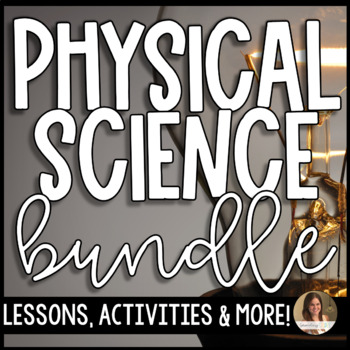 Preview of Physical Science Year Long Curriculum Bundle - Lessons, Activities & More!