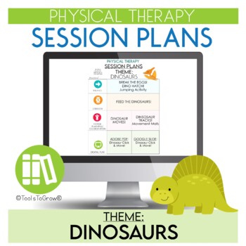 Preview of Physical Therapy (PT) – Dinosaur Themed Session Plans