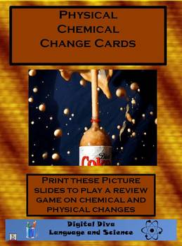 Preview of Physical Vs.Chemical Change Review Game