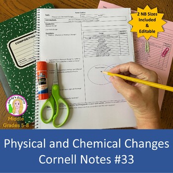 Preview of Physical and Chemical Changes Cornell Notes #33