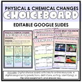 Physical and Chemical Changes Digital Choice Board- Editable