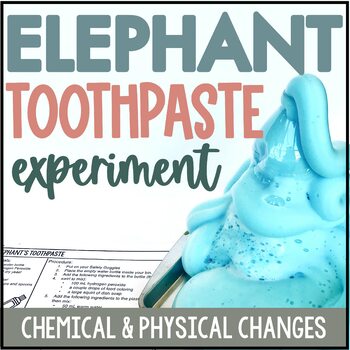 Preview of Physical and Chemical Changes Activity and Worksheets: Elephant's Toothpaste