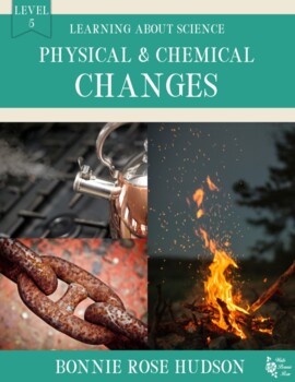 Preview of Physical and Chemical Changes-Learning About Science, Level 5 (Plus TpT Digital)