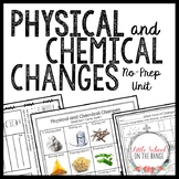 Physical and Chemical Changes No-Prep Unit