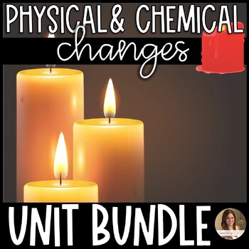 Preview of Physical and Chemical Changes Unit Bundle - Editable and Google Slides™
