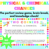 Physical and Chemical Changes Review Game - "Two Corners"