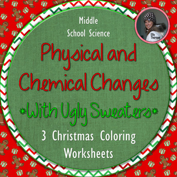 Preview of Christmas Activity for Science: Physical & Chemical Changes Coloring Worksheets