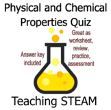 Physical and Chemical Properties Quiz