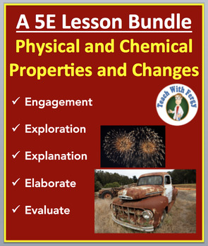 Preview of Physical and Chemical Properties and Changes - Complete 5E Lesson Bundle