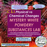 Physical vs Chemical CHANGES- C.S.I. Mystery White Powdery