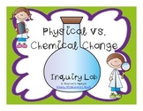 Physical vs. Chemical Change Inquiry Lab