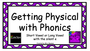 Preview of Physical with Phonics - Long (silent e) and Short Vowel BUNDLE