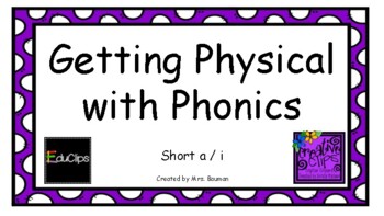 Preview of Physical with Phonics Short a/i