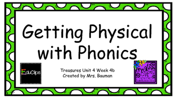 Preview of Physical with Phonics Treasures Unit 4 Week 4