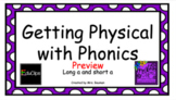 Physical with Phonics -long and short a words