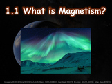 Physics 1.1 What is Magnetism? Guided notes and PowerPoint