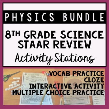 Preview of Physics: 8th Grade Science STAAR Review Stations Activity Bundle