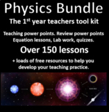 Physics Bundle, 1st Year Teachers Toolkit, 150 lessons + F