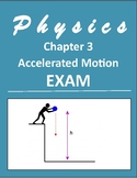 HS Physics-Exam 3 "Accelerated Motion" with answer key and