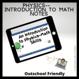 Physics-An Introduction to Math Presentation and Guided Notes