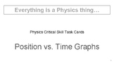 Physics Critical Skill Task Cards - Position vs. Time Graphs