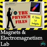 Physics Files: Magnets & Electromagnetism Lab