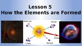 Physics - How the Elements are Formed