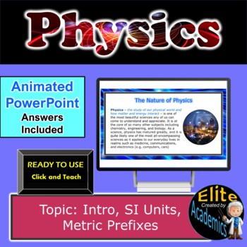Preview of Physics: Intro, SI Units, Metric Prefixes - ANIMATED POWERPOINT Notes & Practice