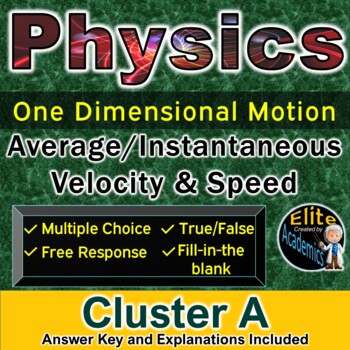 Preview of Physics: KINEMATICS - 1D MOTION: AVERAGE/INSTANTANEOUS SPEED/VELOCITY-CLUSTER A