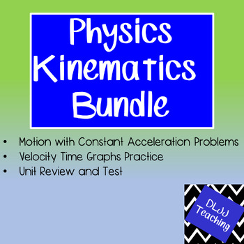Physics Kinematics Bundle Motion Problems, Velocity/Time Graphs Review ...