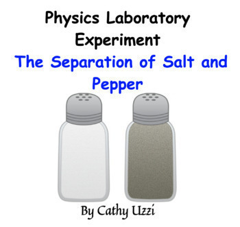 Preview of Physics Lab Experiment: The Electrostatic Separation of Salt and Pepper KEY