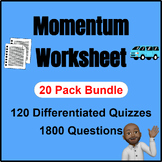 Physics | Momentum Quiz Bundle | Worksheet | 120 Pack 1800 Q