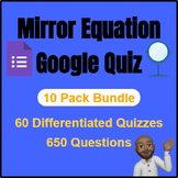 Physics-Optics | Mirror Equation Quiz Bundle | Google Form