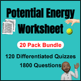 Physics | Potential Energy Quiz Bundle | Worksheet | 120 P