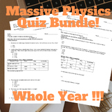 Physics Quizzes Super Bundle All Units Full Year