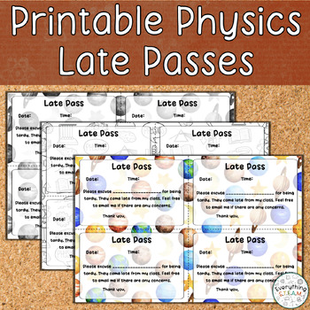Preview of Physics-Themed Printable Late Passes | Science Classroom Forms