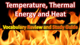 Physics Thermal Energy, Heat, and Temperature Vocabulary a