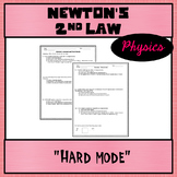 Physics Unit 2:  Newton's Second Law "Hard Mode"