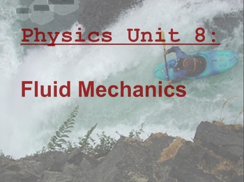 Preview of Physics Unit: Fluid Mechanics
