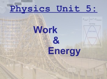 Preview of Physics Unit: Work and Energy