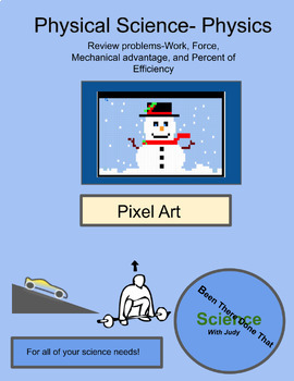 Preview of Physics problems-work, power, MA, % of E Snowman Pixel art