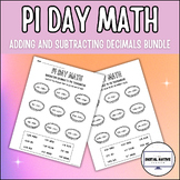 Pi Day | Adding and Subtracting Decimals Bundle