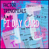 Pi Day Algebra - Factor Trinomials Leading Coefficient >1